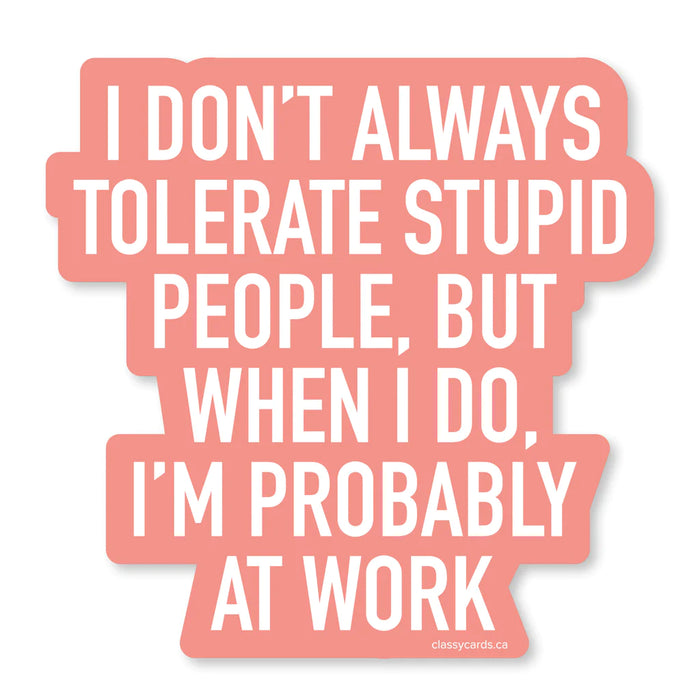 Classy Cards Vinyl Sticker, Tolerate People