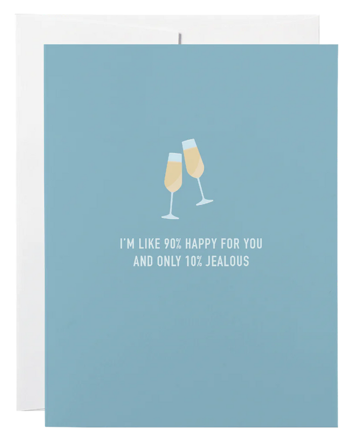 Classy Cards Greeting Card, 10% Jealous